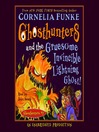 Ghosthunters and the Gruesome Invincible Lightning Ghost: Ghosthunters Series, Book 2